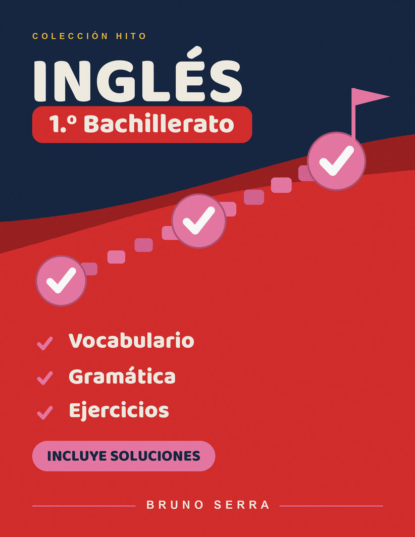 Inglés 1º Bachillerato: Cuaderno de repaso y práctica