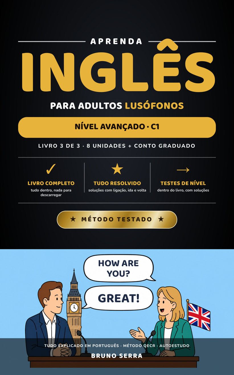 Aprenda inglês para adultos lusófonos · Livro 3 · nível avançado C1
