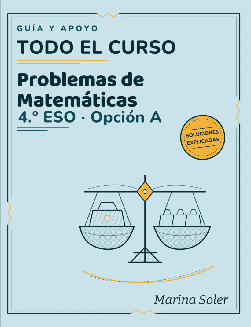 Problemas de matemáticas 4.º ESO. Guía y apoyo
